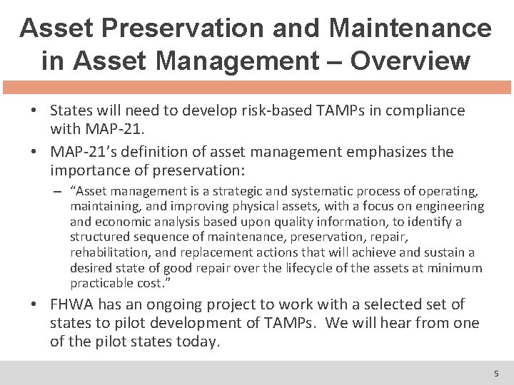 Asset Preservation and Maintenance in Asset Management – Overview • States will need to