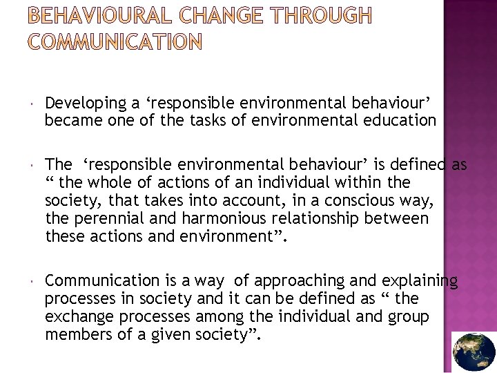  Developing a ‘responsible environmental behaviour’ became one of the tasks of environmental education
