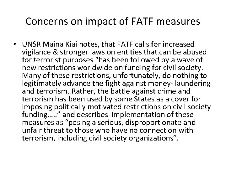 Concerns on impact of FATF measures • UNSR Maina Kiai notes, that FATF calls