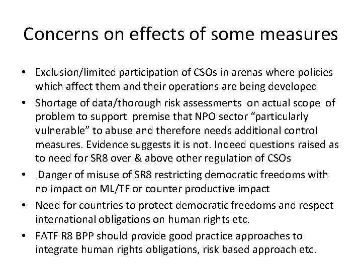 Concerns on effects of some measures • Exclusion/limited participation of CSOs in arenas where