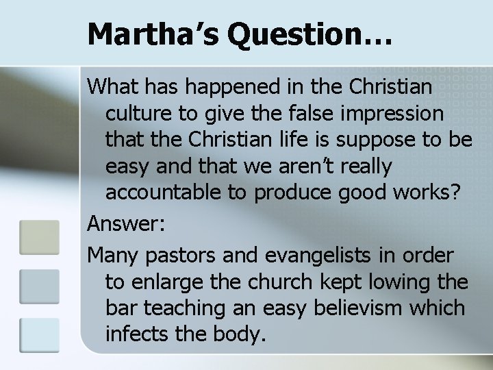 Martha’s Question… What has happened in the Christian culture to give the false impression