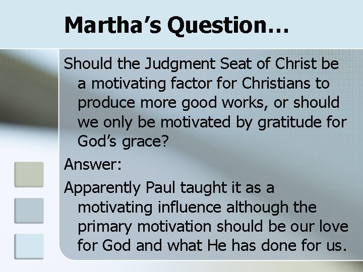 Martha’s Question… Should the Judgment Seat of Christ be a motivating factor for Christians