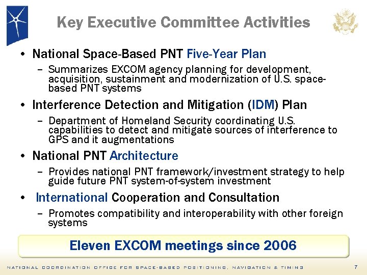 Key Executive Committee Activities • National Space-Based PNT Five-Year Plan – Summarizes EXCOM agency