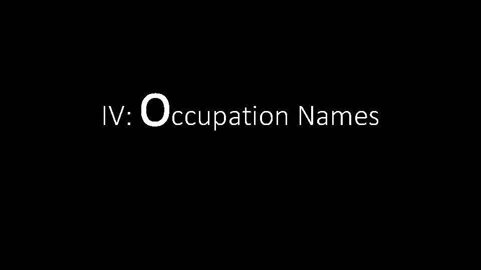 IV: Occupation Names 