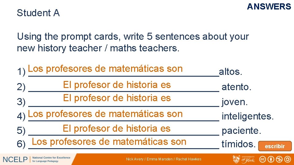 ANSWERS Student A Using the prompt cards, write 5 sentences about your new history