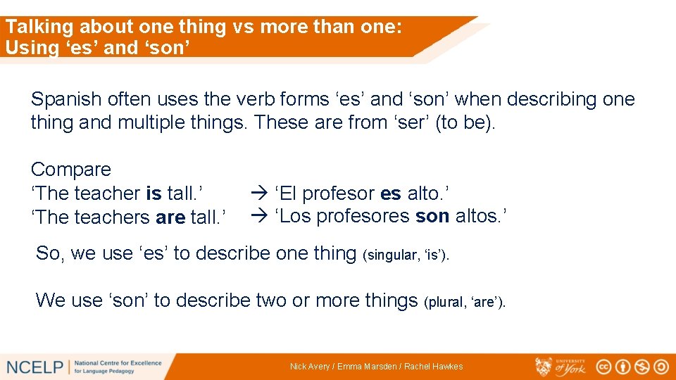 Talking about one thing vs more than one: Using ‘es’ and ‘son’ Spanish often