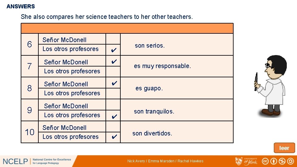 ANSWERS She also compares her science teachers to her other teachers. 6 Señor Mc.