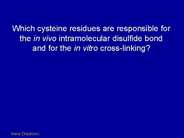 Which cysteine residues are responsible for the in vivo intramolecular disulfide bond and for