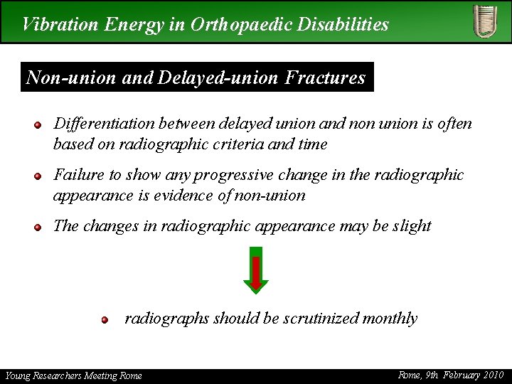 Vibration Energy in Orthopaedic Disabilities Non-union and Delayed-union Fractures Differentiation between delayed union and