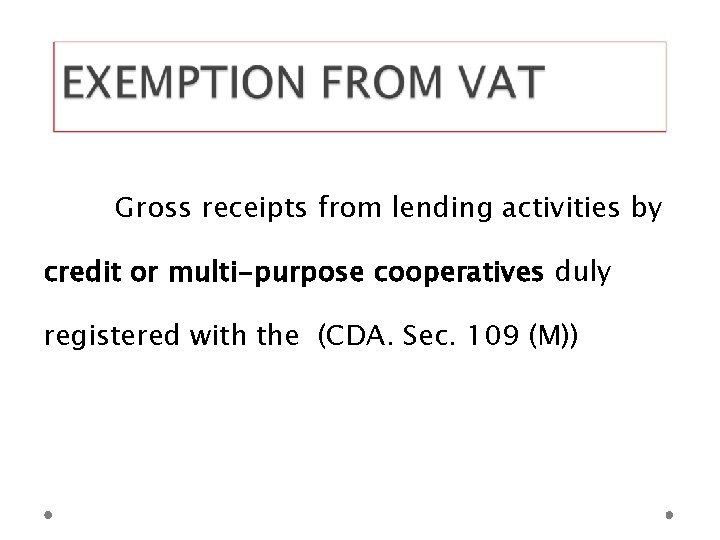 Gross receipts from lending activities by credit or multi-purpose cooperatives duly registered with the