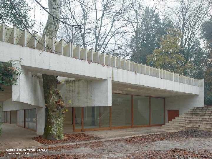 Nordic Pavilion, Venice Biennale Sverre Fehn, 1957 
