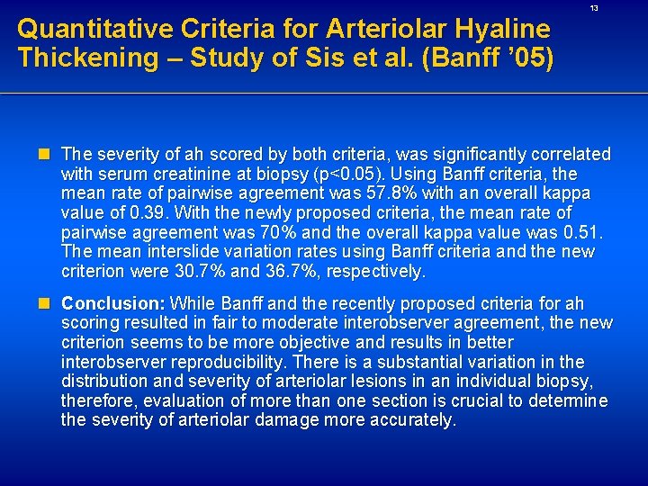 13 Quantitative Criteria for Arteriolar Hyaline Thickening – Study of Sis et al. (Banff