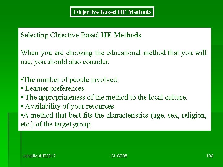 Objective Based HE Methods Selecting Objective Based HE Methods When you are choosing the