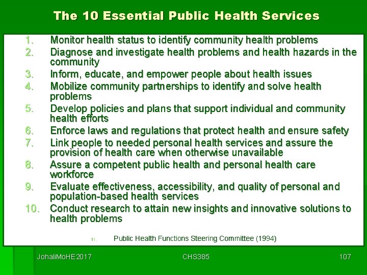 The 10 Essential Public Health Services 1. 2. Monitor health status to identify community