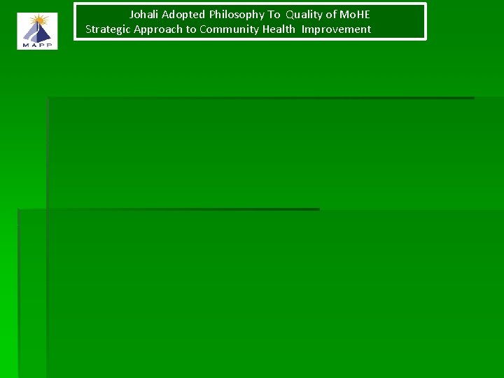 Johali Adopted Philosophy To Quality of Mo. HE Strategic Approach to Community Health Improvement