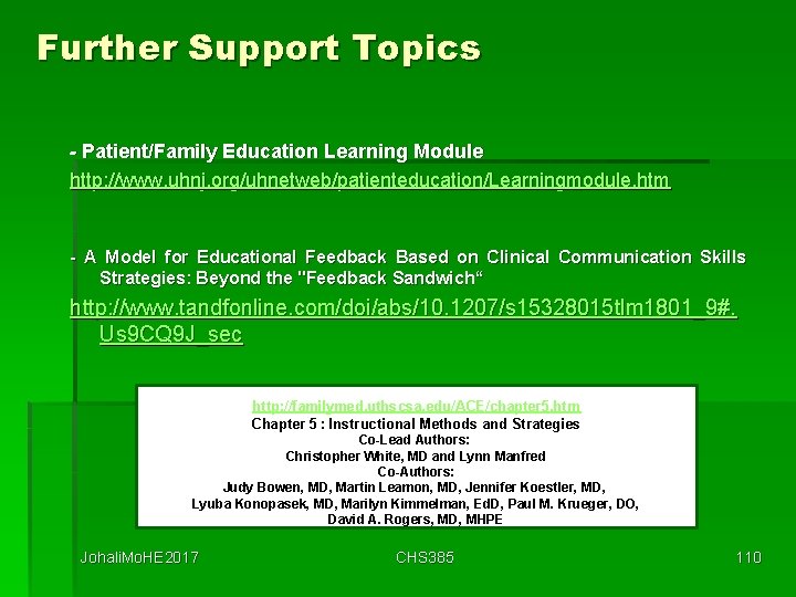 Further Support Topics - Patient/Family Education Learning Module http: //www. uhnj. org/uhnetweb/patienteducation/Learningmodule. htm -