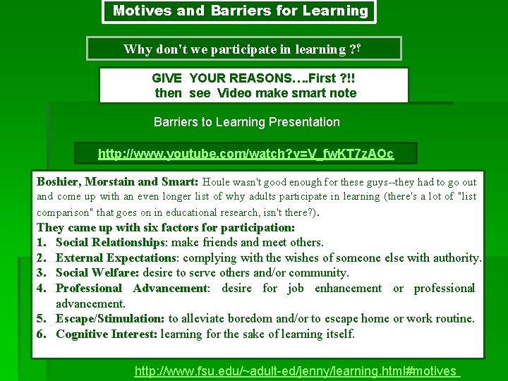 Motives and Barriers for Learning Why don't we participate in learning ? ؟ GIVE