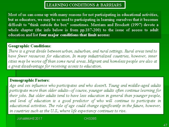 LEARNING CONDITIONS & BARRIARS Most of us can come up with many reasons for