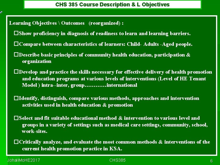 CHS 385 Course Description & L Objectives Learning Objectives  Outcomes (reorganized) : �