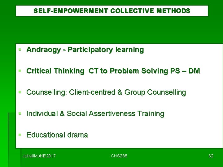 SELF-EMPOWERMENT COLLECTIVE METHODS Andraogy - Participatory learning Critical Thinking CT to Problem Solving PS