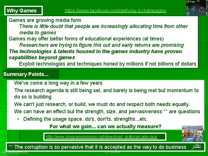 Why Games https: //www. facebook. com/anthony. d. champagne Games are growing media form There