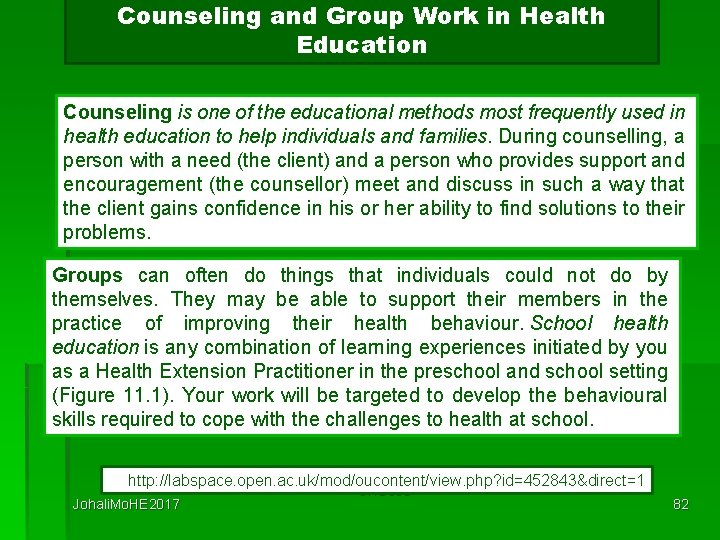 Counseling and Group Work in Health Education Counseling is one of the educational methods