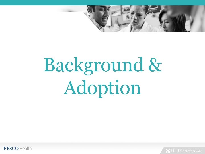 Background & Adoption 