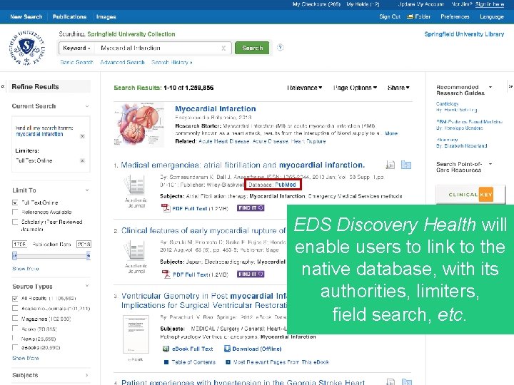 EDS Discovery Health will enable users to link to the native database, with its