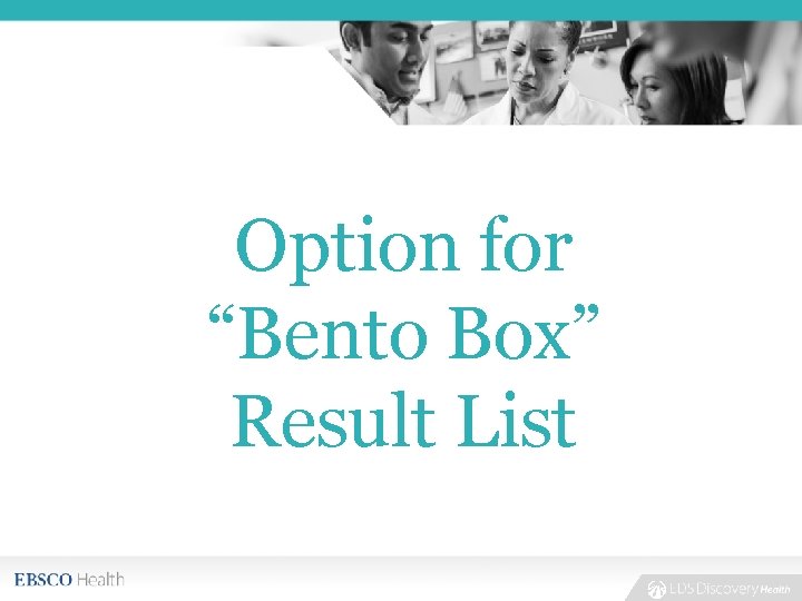 Option for “Bento Box” Result List 