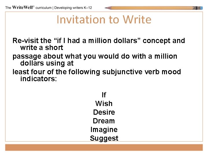 Invitation to Write Re-visit the “if I had a million dollars” concept and write