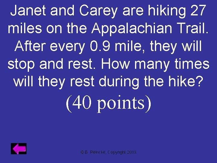 Janet and Carey are hiking 27 miles on the Appalachian Trail. After every 0.