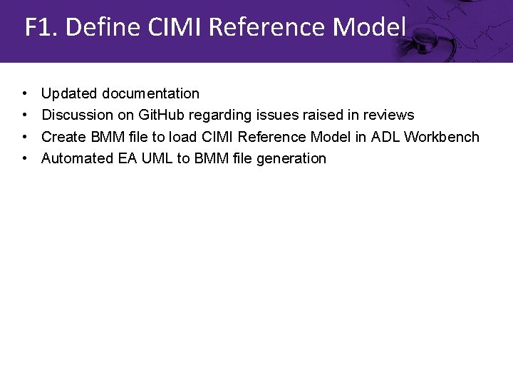 F 1. Define CIMI Reference Model • • Updated documentation Discussion on Git. Hub