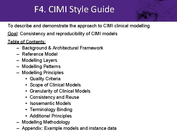 F 4. CIMI Style Guide To describe and demonstrate the approach to CIMI clinical