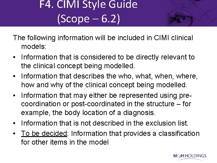F 4. CIMI Style Guide (Scope – 6. 2) The following information will be