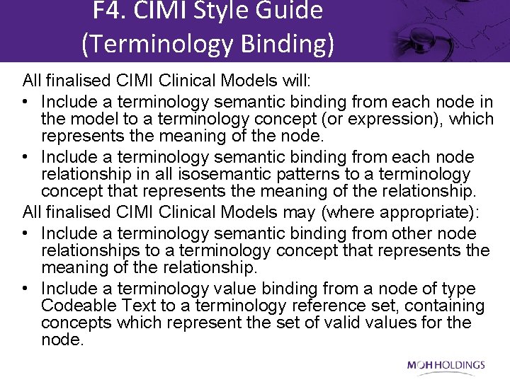 F 4. CIMI Style Guide (Terminology Binding) All finalised CIMI Clinical Models will: •