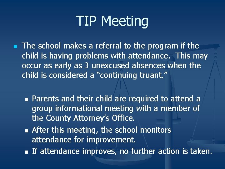TIP Meeting n The school makes a referral to the program if the child
