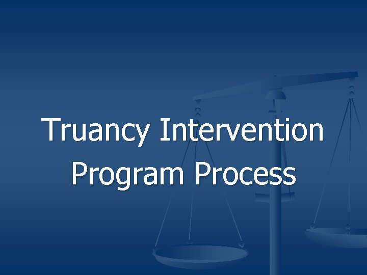 Truancy Intervention Program Process 