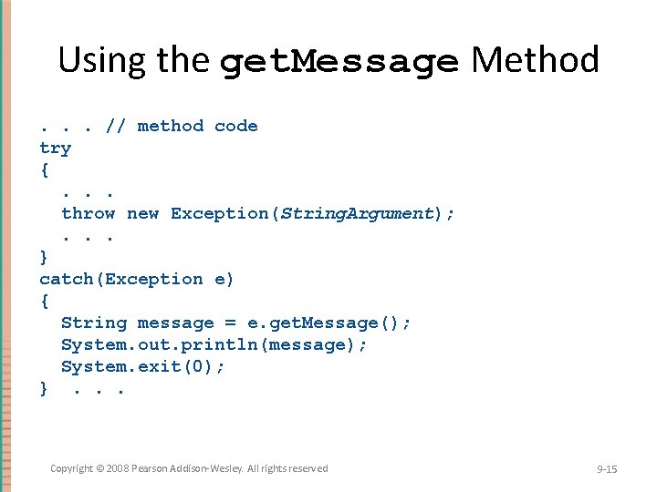 Using the get. Message Method. . . // method code try {. . . Using the get. Message Method. . . // method code try {. . .