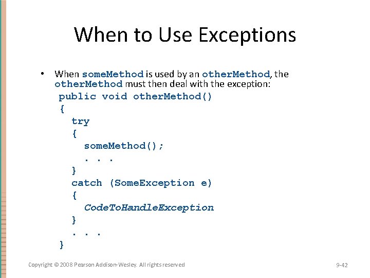 When to Use Exceptions • When some. Method is used by an other. Method, When to Use Exceptions • When some. Method is used by an other. Method,