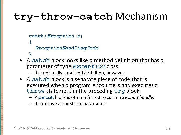 try-throw-catch Mechanism catch(Exception e) { Exception. Handling. Code } • A catch block looks try-throw-catch Mechanism catch(Exception e) { Exception. Handling. Code } • A catch block looks