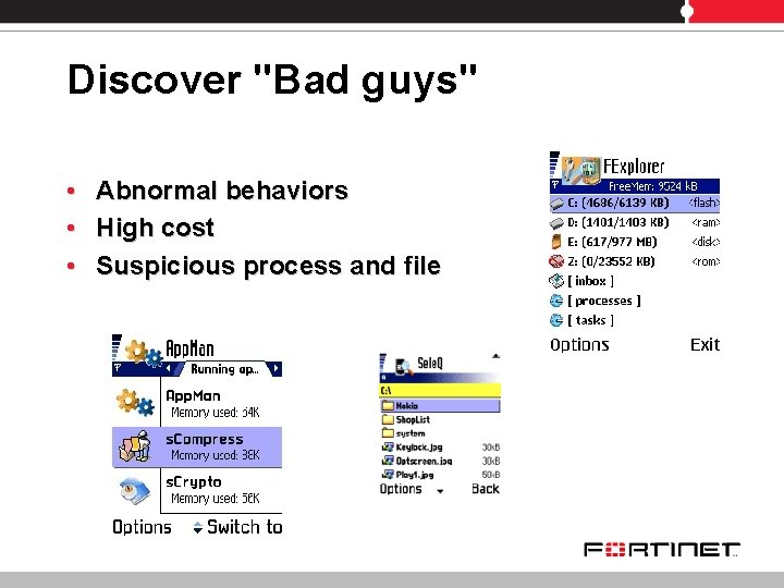 Discover "Bad guys" • Abnormal behaviors • High cost • Suspicious process and file