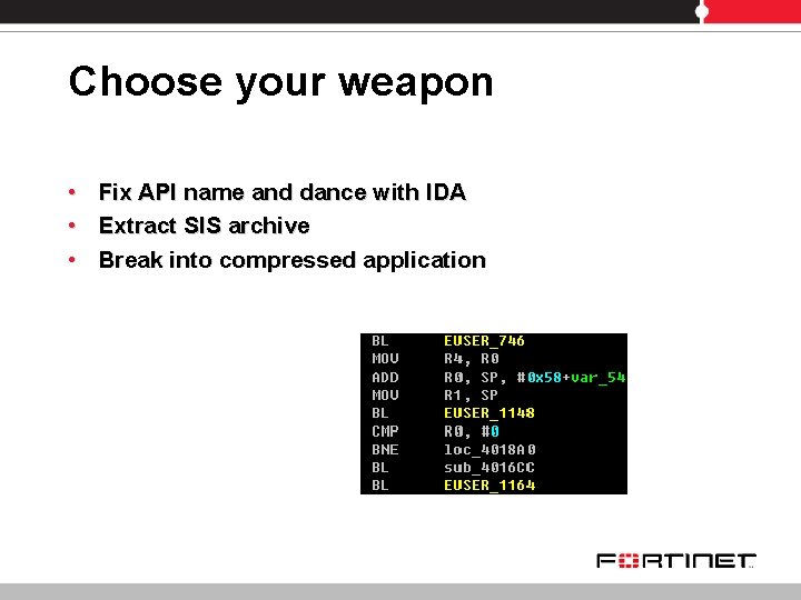 Choose your weapon • Fix API name and dance with IDA • Extract SIS