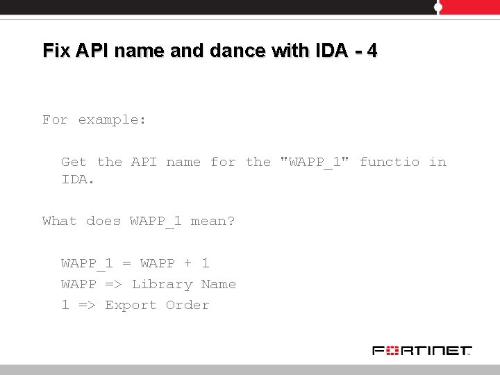Fix API name and dance with IDA - 4 For example: Get the API