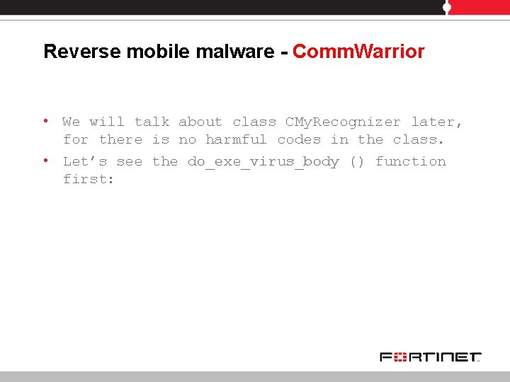 Reverse mobile malware - Comm. Warrior • We will talk about class CMy. Recognizer