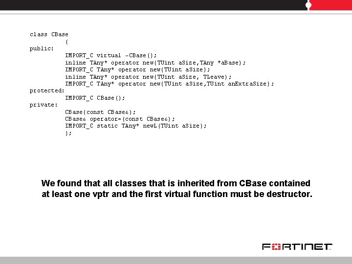 class CBase { public: IMPORT_C virtual ~CBase(); inline TAny* operator new(TUint a. Size, TAny