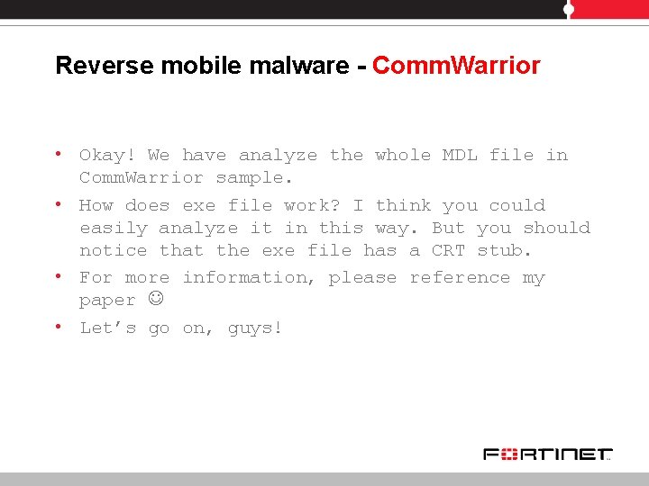 Reverse mobile malware - Comm. Warrior • Okay! We have analyze the whole MDL