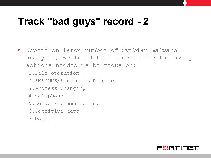 Track "bad guys" record - 2 • Depend on large number of Symbian malware