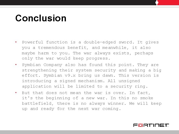 Conclusion • • • Powerful function is a double-edged sword. It gives you a