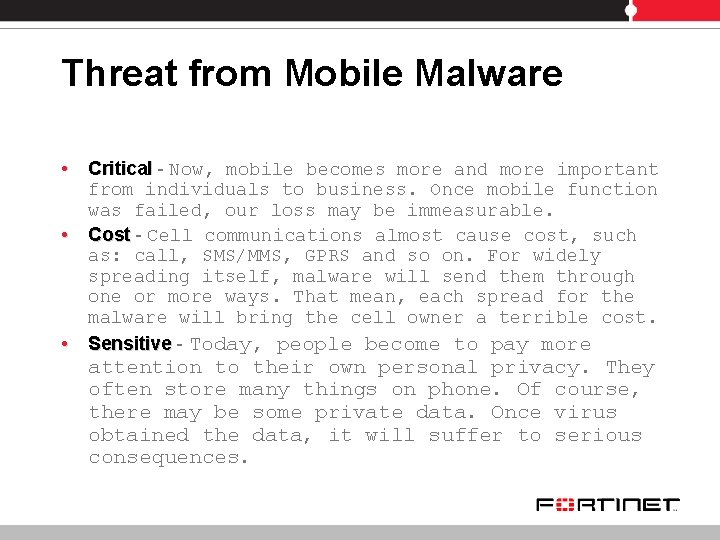 Threat from Mobile Malware • Critical - Now, mobile becomes more and more important
