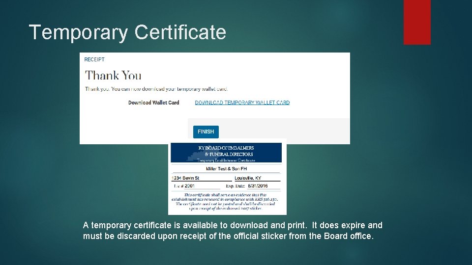 Temporary Certificate A temporary certificate is available to download and print. It does expire
